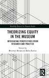 Theorizing Equity in the Museum