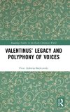 Valentinus' Legacy and Polyphony of Voices