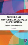 Working-Class Masculinities in Australian Higher Education