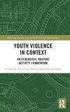 Youth Violence in Context