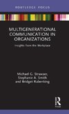 Multigenerational Communication in Organizations