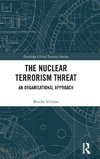 The Nuclear Terrorism Threat