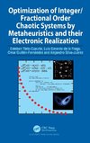 Optimization of Integer/Fractional Order Chaotic Systems by Metaheuristics and their Electronic Realization