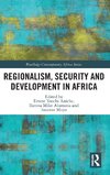 Regionalism, Security and Development in Africa