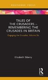 Tales of the Crusaders - Remembering the Crusades in Britain