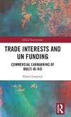 Trade Interests and UN Funding