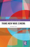 Trans New Wave Cinema