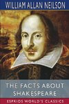 The Facts About Shakespeare (Esprios Classics)