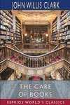 The Care of Books (Esprios Classics)