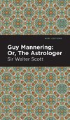 Guy Mannering; Or, the Astrologer