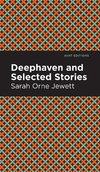 Deephaven and Selected Stories