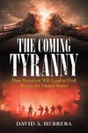 The Coming Tyranny