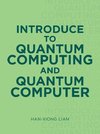 Introduce to Quantum Computing and Quantum Computer