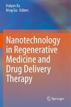 Nanotechnology in Regenerative Medicine and Drug Delivery Therapy