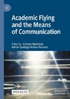 Academic Flying and the Means of Communication