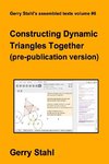 Constructing Dynamic Triangles Together (pre-publication version)