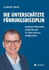 Die unterschätzte Führungsdisziplin