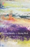 Living Boldly & Dying Well