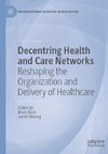 Decentring Health and Care Networks