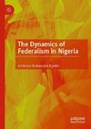 The Dynamics of Federalism in Nigeria