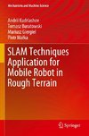 SLAM Techniques Application for Mobile Robot in Rough Terrain