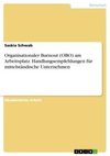 Organisationaler Burnout (OBO) am Arbeitsplatz. Handlungsempfehlungen für mittelständische Unternehmen