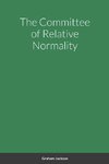 The Committee of Relative Normality