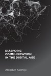 Diasporic Communication in the Digital Age