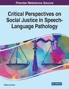 Critical Perspectives on Social Justice in Speech-Language Pathology