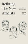 Refuting the New Atheists