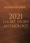 Academy Arts Press 2021 Short Story Anthology