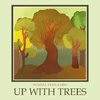 Up With Trees