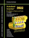 Autodesk Inventor 2022 - Grundlagen in Theorie und Praxis