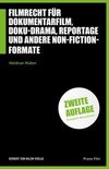 Filmrecht für Dokumentarfilm, Doku-Drama, Reportage und andere Non-Fiction-Formate