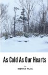 As Cold As Our Hearts