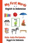 My First Words A - Z English to Indonesian