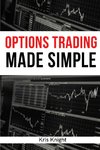 Options Trading Made Simple - 2 Books in 1