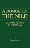 A Novice on the Nile - Big Game Hunting in the Sudan