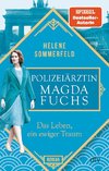 Polizeiärztin Magda Fuchs - Das Leben, ein ewiger Traum