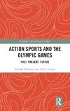 Action Sports and the Olympic Games