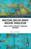 Analysing English-Arabic Machine Translation