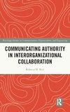 Communicating Authority in Interorganizational Collaboration