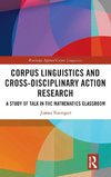 Corpus Linguistics and Cross-Disciplinary Action Research