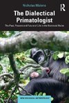 The Dialectical Primatologist