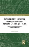 The Disruptive Impact of Lethal Autonomous Weapons Systems Diffusion