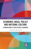 Economic Ideas, Policy and National Culture