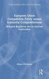 European Union Competition Policy versus Industrial Competitiveness