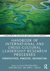 Handbook of International and Cross-Cultural Leadership Research Processes