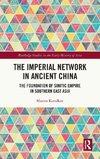 The Imperial Network in Ancient China