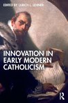 Innovation in Early Modern Catholicism